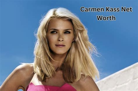 Carmen Kass Net Worth 2024: Salary, Income, Age and Family .